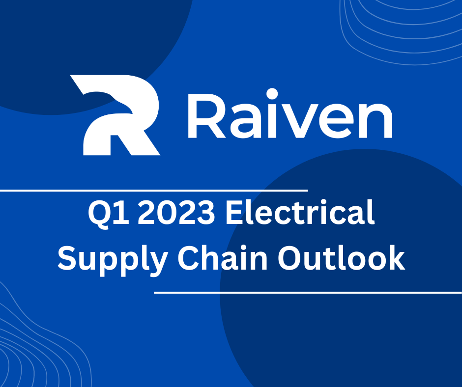 raiven-s-q1-2023-electrical-supply-chain-outlook-raiven